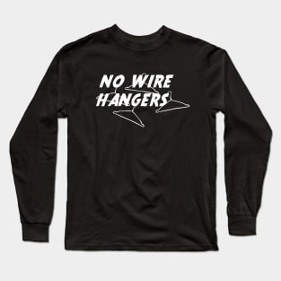 No Wire Hangers Long Sleeve T-Shirt